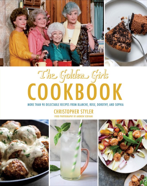 Golden Girls Cookbook: Thank You for Feeding a Friend