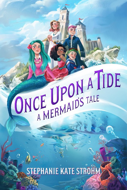 Once Upon a Tide: A Mermaids Tale