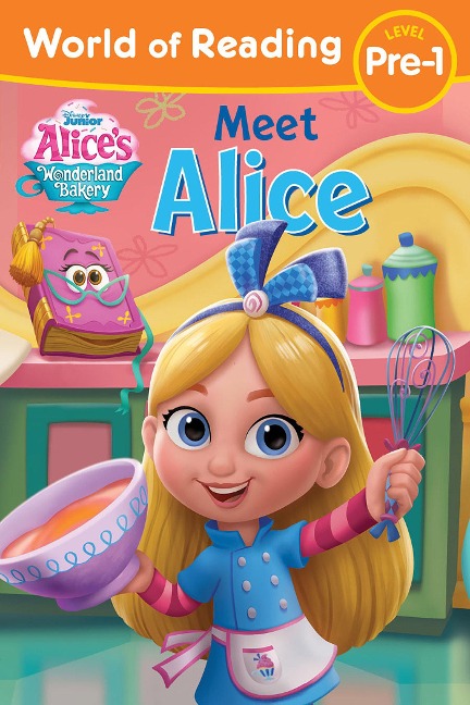 World of Reading: Alices Wonderland Bakery: Meet Alice