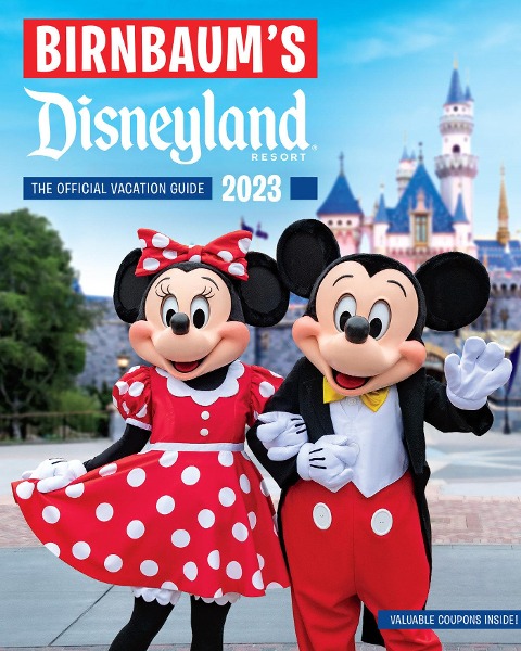 Birnbaums 2023 Disneyland: The Official Vacation Guide