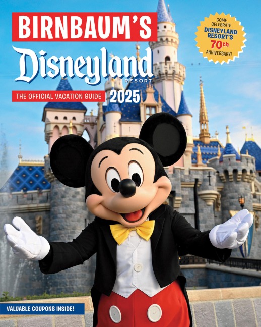 Birnbaums 2025 Disneyland Resort: The Official Vacation Guide