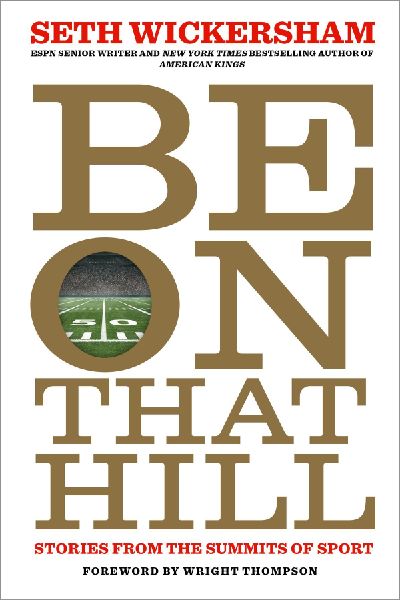 Be on That Hill: Stories from the Summits of Sport