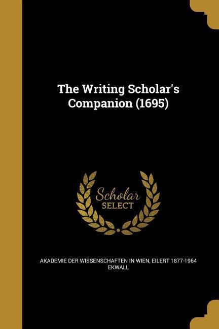 The Writing Scholars Companion (1695)