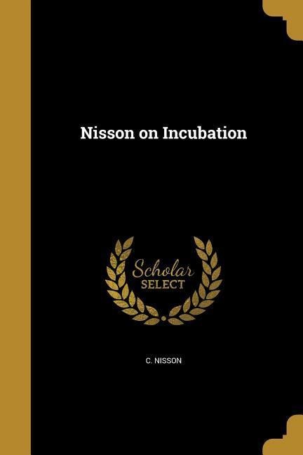 Nisson on Incubation