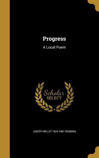 Progress: A Local Poem