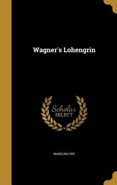 Wagners Lohengrin