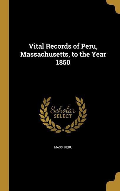 Vital Records of Peru, Massachusetts, to the Year 1850