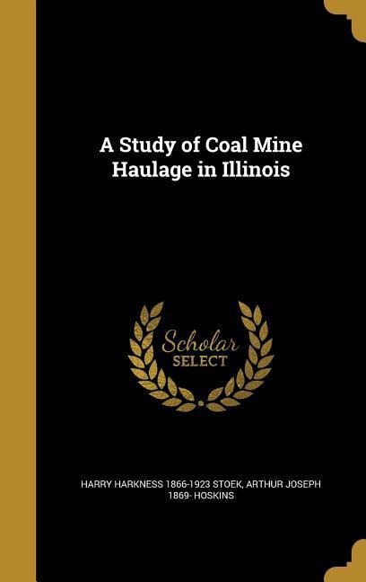 A Study of Coal Mine Haulage in Illinois