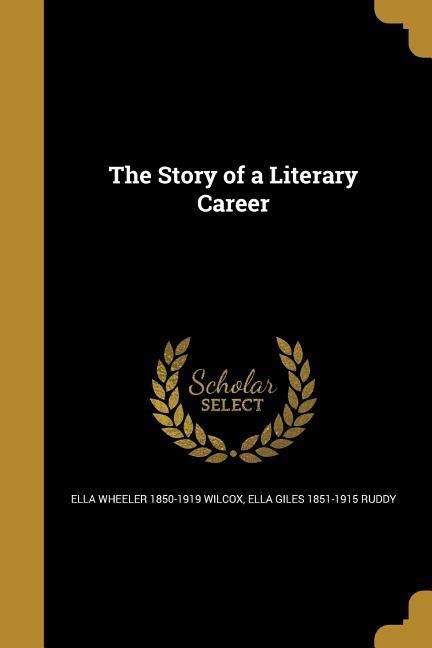 The Story of a Literary Career