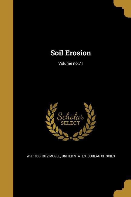 Soil Erosion; Volume no.71