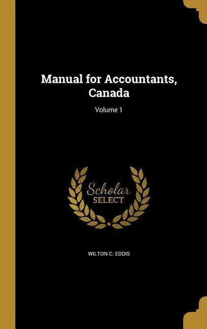Manual for Accountants, Canada; Volume 1