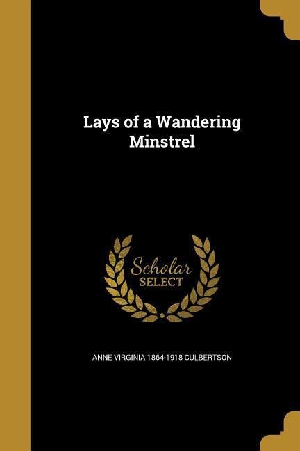 Lays of a Wandering Minstrel