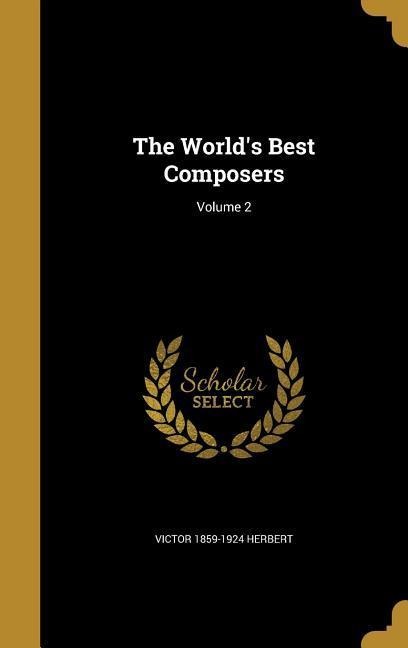 The Worlds Best Composers; Volume 2