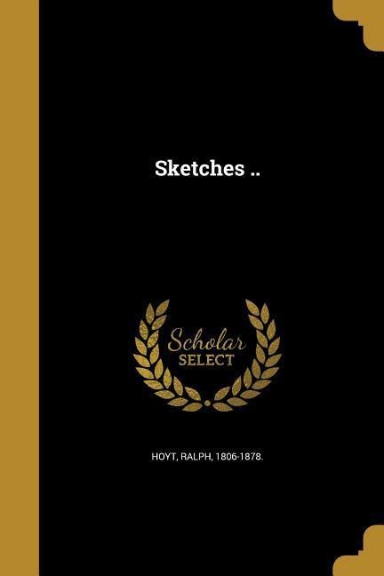 Sketches ..