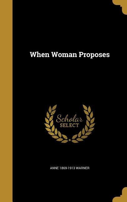 When Woman Proposes