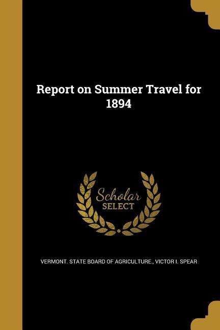 Report on Summer Travel for 1894