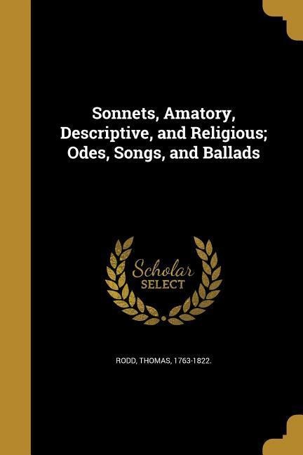 SONNETS AMATORY DESCRIPTIVE &