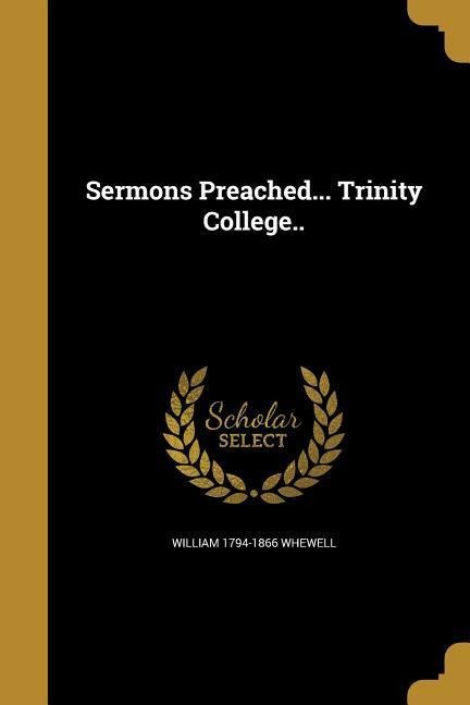 Whewell, W: SERMONS PREACHED TRINITY COL