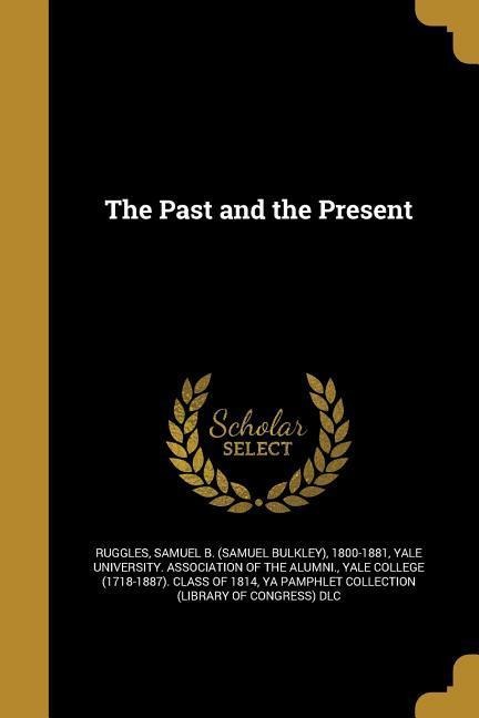 PAST & THE PRESENT
