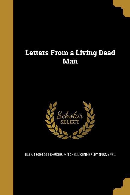 Letters From a Living Dead Man
