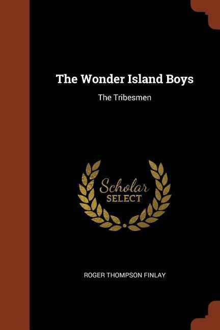 The Wonder Island Boys: The Tribesmen