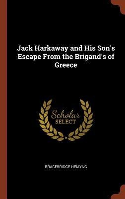 Jack Harkaway and His Sons Escape From the Brigands of Greece