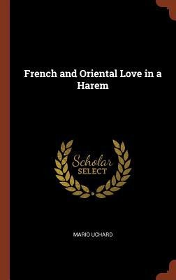 French and Oriental Love in a Harem