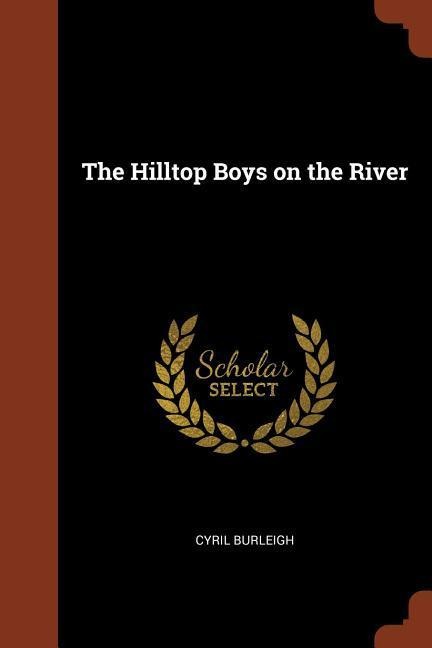 The Hilltop Boys on the River