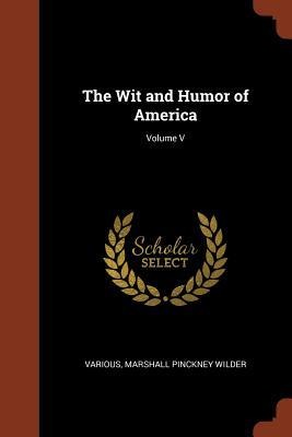The Wit and Humor of America; Volume V