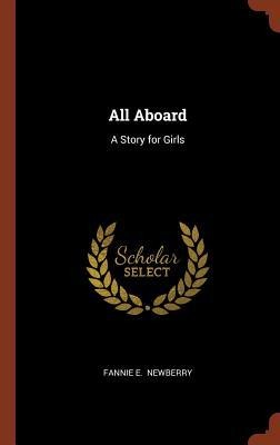 All Aboard: A Story for Girls