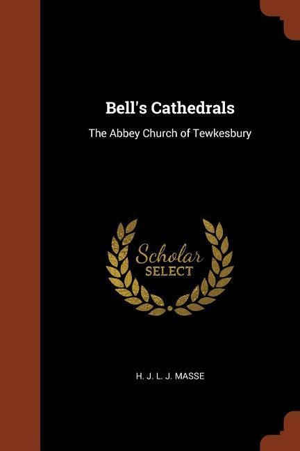 Bells Cathedrals: The Abbey Church of Tewkesbury