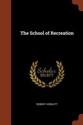 The School of Recreation