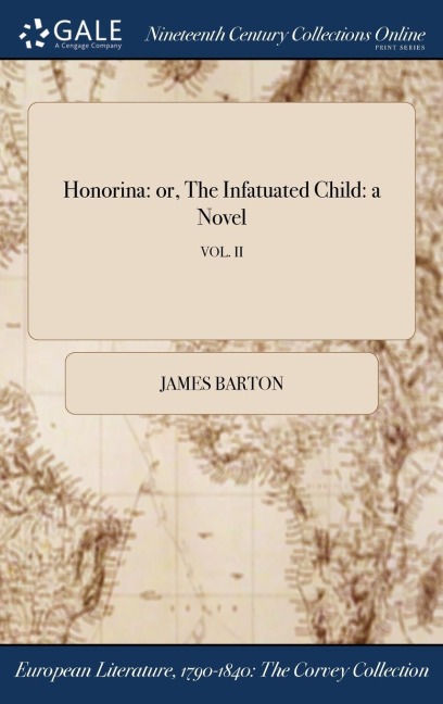 Honorina: or, The Infatuated Child: a Novel; VOL. II