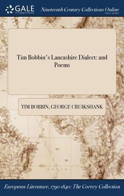 Tim Bobbin's Lancashire Dialect: and Poems