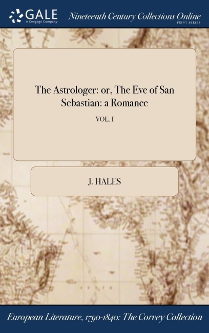 The Astrologer: or, The Eve of San Sebastian: a Romance; VOL. I