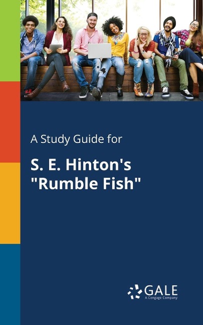 A Study Guide for S. E. Hintons Rumble Fish