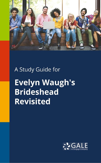 A Study Guide for Evelyn Waughs Brideshead Revisited