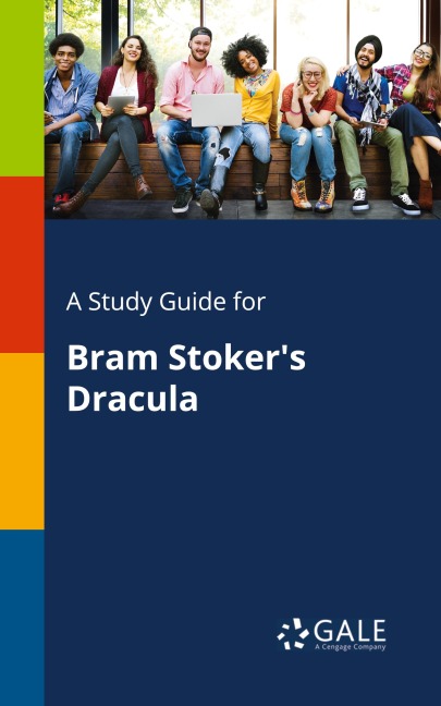 A Study Guide for Bram Stokers Dracula
