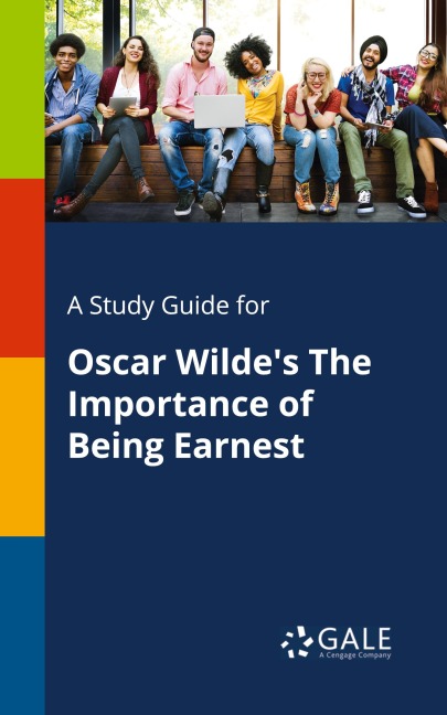 A Study Guide for Oscar Wildes The Importance of Being Earnest