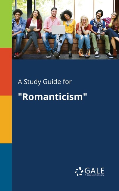 A Study Guide for Romanticism