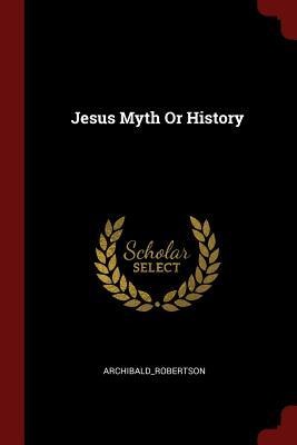Jesus Myth Or History