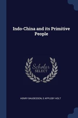 Indo-China and its Primitive People