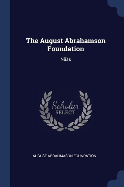 The August Abrahamson Foundation: Nääs