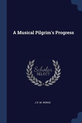 A Musical Pilgrims Progress