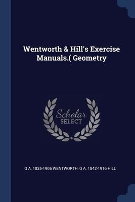 Wentworth & Hills Exercise Manuals.( Geometry
