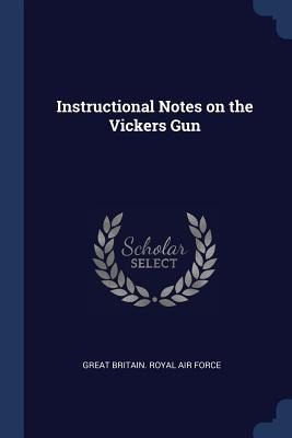 Instructional Notes on the Vickers Gun