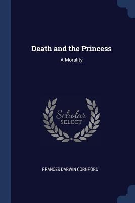 Death and the Princess: A Morality
