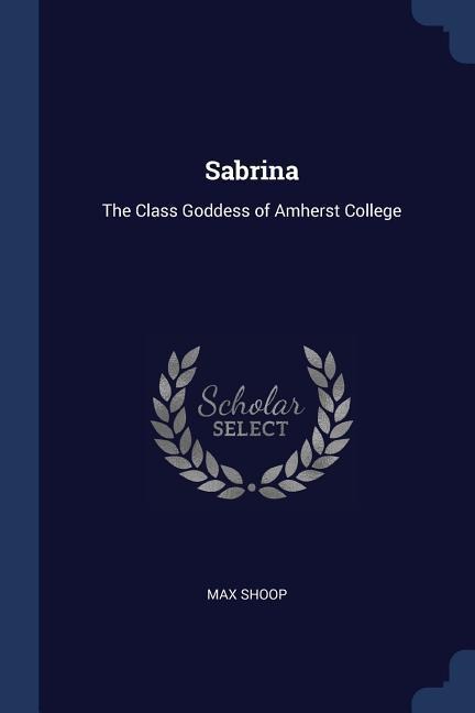 Sabrina: The Class Goddess of Amherst College