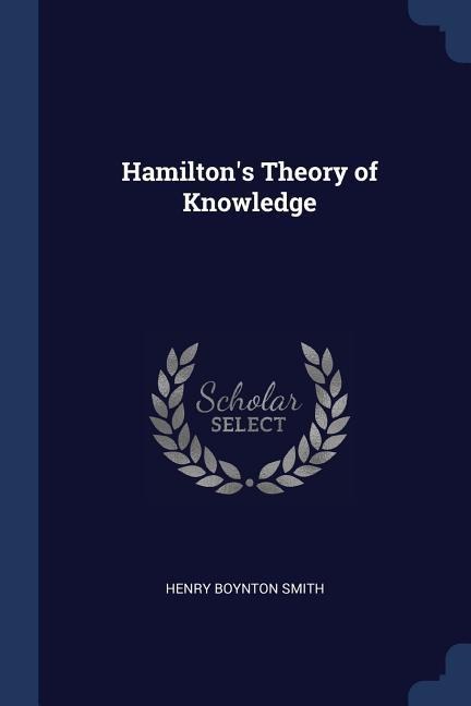 Hamiltons Theory of Knowledge