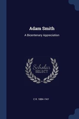 Adam Smith: A Bicentenary Appreciation